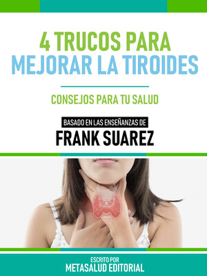 cover image of 4 Trucos Para Mejorar La Tiroides--Basado En Las Enseñanzas De Frank Suarez